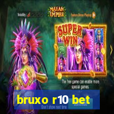 bruxo r10 bet